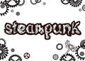 Steampunk. Unique hand drawn lettering word in steampunk style,