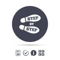 Step by step sign icon. Footprint shoes symbol.