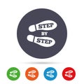 Step by step sign icon. Footprint shoes symbol.