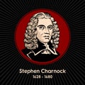 Stephen Charnock 1628 - 1680, Puritan divine, was an English Puritan Presbyterian clergyman born at the St Katherine Cree parish