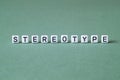 Stereotype - word concept on cubes