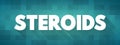 Steroids is a biologically active organic compound with four rings arranged in a specific molecular configuration, text concept