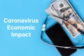 Stethoscope and dollars. Health costs during the epidemic of the coronavirus. Concept of payment for medical services in a crisis Royalty Free Stock Photo
