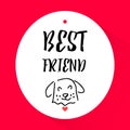 Sticker with head of a dog and lettering text Best friend. Vector Royalty Free Stock Photo