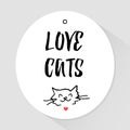 Sticker with lettering text and head of a cat. Love cats. Vector illustration