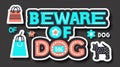A sticker that says beware of dog with various items, AI