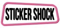 STICKER SHOCK text on pink-black trapeze stamp sign