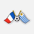 Sticker two crossed national flags of France versus Uruguay with soccer ball between them