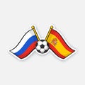 Sticker two crossed national flags of Russia and Spain with soccer ball between them
