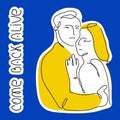 Sticker with Ukrainian couple hugs and lettering - COME BACK ALIVE. Vector illustration in hand drawn one line art style