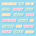 sticker words. motivation phrase, dialogue colored words. vector funny simple cartoon letters