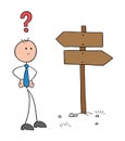 Stickman businessman character in front of the road sign and thinking which way to go, vector cartoon illustration Royalty Free Stock Photo