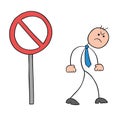 Stickman businessman character sees the forbidden sign, gets angry and turns back, vector cartoon illustration