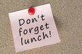 Sticky note with word don't forget lunch. Reminder and appointment concept. Royalty Free Stock Photo