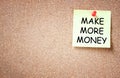 Sticky with the phrase make more money written on it Royalty Free Stock Photo