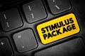 Stimulus Package - economic measures put together by a government to stimulate a struggling economy, text concept button on Royalty Free Stock Photo