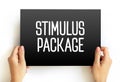 Stimulus Package - economic measures put together by a government to stimulate a struggling economy, text concept on card Royalty Free Stock Photo