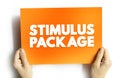 Stimulus Package - economic measures put together by a government to stimulate a struggling economy, text concept on card Royalty Free Stock Photo