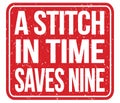 A STITCH IN TIME SAVES NINE, words on red stamp sign Royalty Free Stock Photo