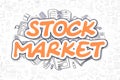 Stock Market - Cartoon Orange Text. Business Concept.