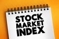 Stock Market Index is an index that measures a stock market, that helps investors compare current stock price levels, text concept Royalty Free Stock Photo