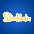 Stockholm - hand drawn lettering name of Sweden capital.