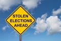 Stolen Elections Ahead Warning Sign