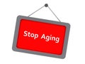 stop aging sign on white