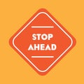 Stop ahead road sign. Vector illustration decorative design Royalty Free Stock Photo