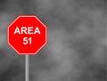 Stop Area 51 road side sign in sky background. Red Stop Sign