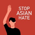 Stop Asian Hate. Antiracism banner to support Asian community. Stop AAPI hate campaign. Poster with Asian man with