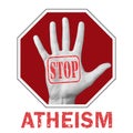 Stop atheism conceptual illustration. Open hand with the text stop atheism