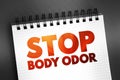 Stop Body Odor text on notepad, concept background