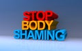 stop body shaming on blue