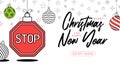 Stop christmas greeting card in trendy line style. Merry Christmas and Happy New Year outline cartoon Sports banner. stop sign as Royalty Free Stock Photo