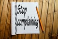 Stop complaining word Royalty Free Stock Photo