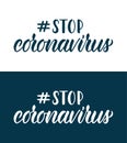 Stop coronavirus. Calligraphic word on the coronavirus pandemic. Black and white ink. Vector