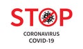 Stop coronavirus. Coronavirus COVID-19 outbreak is giving rise. Stop COVID-19 sign. Vector illustration