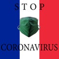 Stop coronavirus. Flag France. Illustration. Protective mask on flag France background