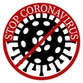 Stop coronavirus. Red prohibition sign. Viral bacterium covid-19 inside symbol. Vector illustration. Royalty Free Stock Photo