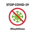 Stop coronavirus. Sign caution coronavirus. Stop COVID-19 Stay at home #StayAtHome. Stop coronavirus red prohibit sign.