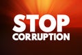 Stop Corruption text quote, concept background Royalty Free Stock Photo
