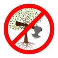 Stop cutting down live trees for. Cut trees forbidden. No cut or dont cut concept symbol for your design. Vector Royalty Free Stock Photo