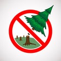 Stop cutting down live trees sign