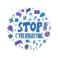 Stop cyberbullying quote. Vector text design sign.