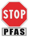 Stop dangerous PFAS per-and polyfluoroalkyl substances used in products and materials due to their enhanced water-resistant