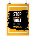 Stop doing what does not work. Vector Typography Banner Design Concept On Grunge Background Royalty Free Stock Photo