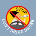 Stop don't drive drunk.