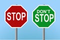 Stop - don't stop signs