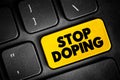Stop Doping text quote button on keyboard, concept background
